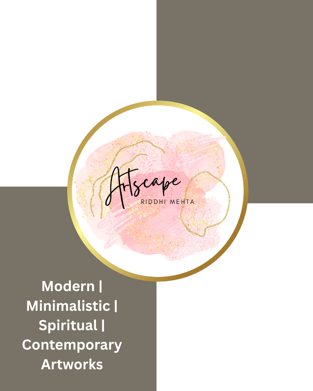 Artscapes logo with 'Riddhi Mehta' on a minimalistic design with text 'Modern | Minimalistic | Spiritual | Contemporary Artworks'.
